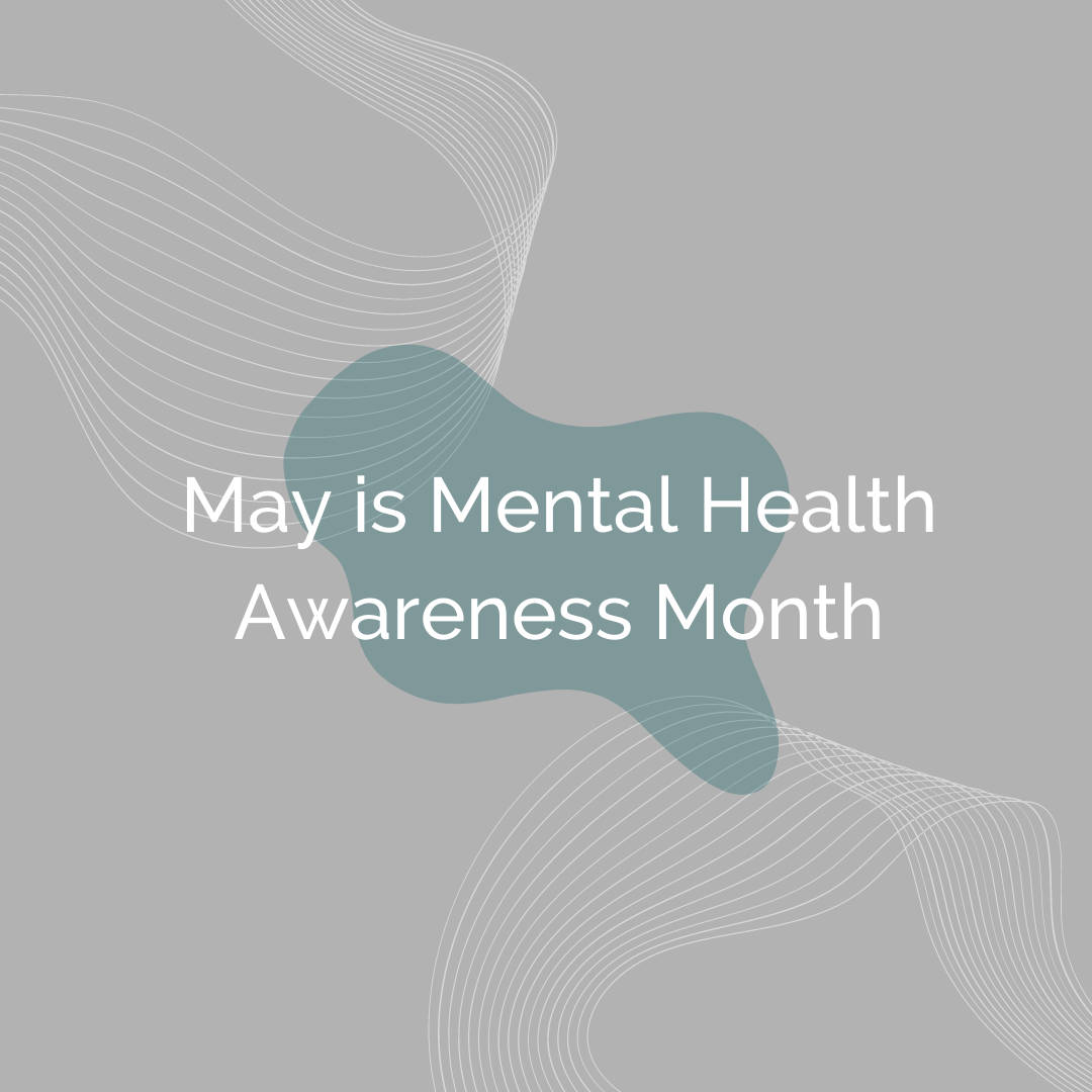 Welcome to Mental Health Awareness Month (by Michelle Kalinski)